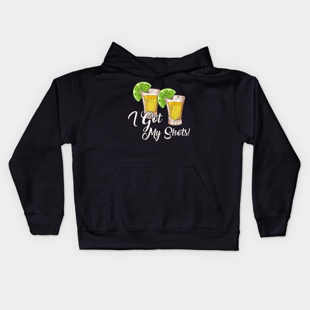 I Got My Shots 2 Shot Glasses Lime Wedges Funny Vaccination Kids Hoodie by American Woman